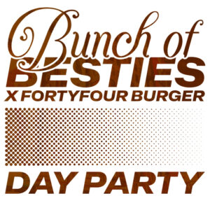 bunch of besties opening party at forty four burger bar