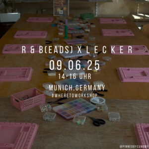 r and b(eads) by cung my phan and lecker munich